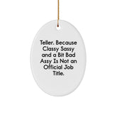 Funny Teller Gifts, Oval Ornament, Christmas Unique Gifts, Gifts from Family to Teller, Funny Teller Quote - Image 1